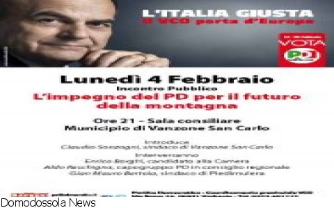 Vanzone con San Carlo
L'IMPEGNO DEL PD PER IL FUTURO DELLA MONTAGNA. 